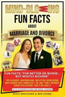 Fun Facts "For Better or Worse... But Mostly Bizarre": The Hilarious, Heartbreaking, and Utterly Bewildering Ways Humans Have Formalized 'I do' and 'I B0FFZ5F496 Book Cover
