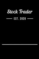 Stock Trader EST. 2020: Blank Lined Notebook Journal 1693494485 Book Cover