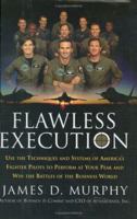 Flawless Execution: Use the Techniques and Systems of America's Fighter Pilots to Perform at Your Peak and Win the Battles of the Business World 0060834161 Book Cover
