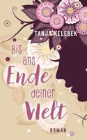 Bis ans Ende deiner Welt 375287354X Book Cover