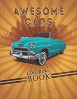 Awesome Cars Coloring Book: Fantastic cars coloring book set for adults and kids indoor Activities - fine line drawings of race cars, sports cars, trucks, SUVs and antique cars B088VRPS4T Book Cover