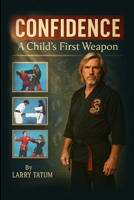 Confidence: A Child's First Weapon 0865682046 Book Cover