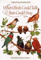 When Birds Could Talk And Bats Could Sing 0590473735 Book Cover
