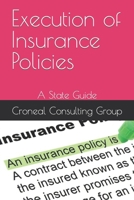 Execution of Insurance Policies: A State Guide B0CJ4CM9PK Book Cover