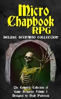 Micro Chapbook RPG: Deluxe Scenario Collection 1 B088B8MJLF Book Cover
