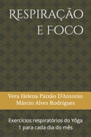 Respiração e Foco: Exercícios respiratórios do Yoga 1 para cada dia do mês B09GJMLKW7 Book Cover