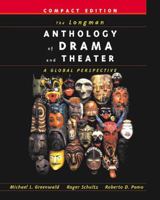 The Longman Anthology of Drama and Theater: A Global Perspective, Compact Edition 0321083989 Book Cover