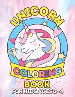 Unicorn Coloring Book for Kids Ages 2-4: Surprise Unicorns B07Y4LQRSQ Book Cover