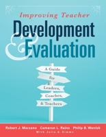 Improving Teacher Development and Evaluation (A Marzano Resources guide to increased professional growth through observation and reflection) 1943360294 Book Cover