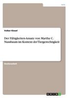 Der F�higkeiten-Ansatz von Martha C. Nussbaum im Kontext der Tiergerechtigkeit 3656305617 Book Cover