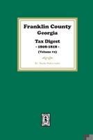 Franklin County, Georgia Tax Digest, 1808-1818. (Volume #2) 1639142274 Book Cover
