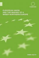 European Union and the Making of a Wider Northern Europe 0415599547 Book Cover