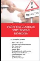 Fight the Diabetes with Simple Remedies 1081640480 Book Cover