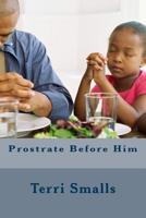 Prostrate Before Him 1847289649 Book Cover
