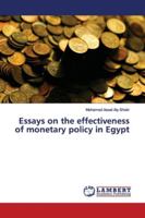 Essays on the effectiveness of monetary policy in Egypt 6139447984 Book Cover