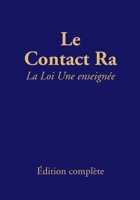 Le contact Ra: La Loi Une enseignée: Édition complète 3945871603 Book Cover