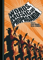 Words, Music and Propaganda 1527552942 Book Cover