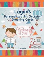 Logan's Personalized All Occasion Greeting Cards 1724389084 Book Cover