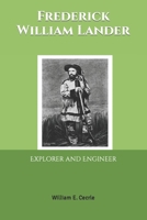 Frederick William Lander: Explorer and Engineer B09M57FST5 Book Cover