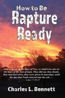 How to Be Rapture Ready 1950398412 Book Cover