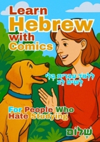 Learn Hebrew with Comics: For People Who Hate Studying B0F5BXL59X Book Cover