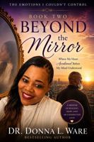 The Emotions I Couldn't Control: BEYOND THE MIRROR: Book Two: The Emotions That Found Me Again B0HBQVZLCS Book Cover