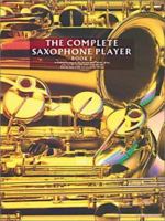 The Complete Saxophone Player - Book 2 0711908885 Book Cover