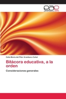 Bitácora educativa, a la orden 3659064955 Book Cover