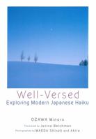 Well-Versed: Exploring Modern Japanese Haiku 4866581794 Book Cover