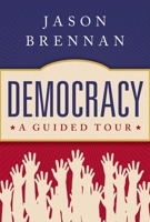 Democracy: A Guided Tour 019755881X Book Cover