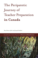 The Peripatetic Journey of Teacher Preparation in Canada 1839822392 Book Cover