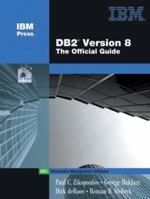 DB2(R) Version 8: The Official Guide (Ibm Press Series--Information Management) 0131401580 Book Cover