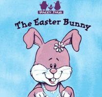 The Easter Bunny (Wacky Farm) 1570827753 Book Cover