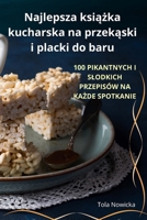 Najlepsza ksiazka kucharska na przekaski i placki do baru (Polish Edition) 1836871929 Book Cover