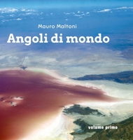 Angoli di Mondo: volume primo (Italian Edition) 1326515519 Book Cover