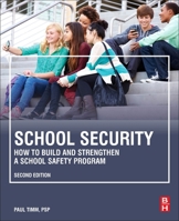 School Security: How to Build and Strengthen a School Safety Program 0124078117 Book Cover