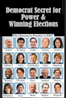 Democrat Secret for Power & Winning Elections: Open borders & amnesty eventually add millions of new Democrat Voters 1947402803 Book Cover