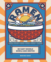 Ramen: 80 easy noodle bowls and broths 1838611673 Book Cover