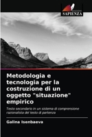 Metodologia e tecnologia per la costruzione di un oggetto "situazione" empirico: Testo secondario in un sistema di comprensione razionalista del testo di partenza 6203492582 Book Cover