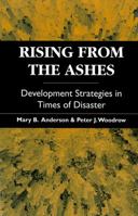Rising from the Ashes: Development Strategies in Times of Disaster 1555878008 Book Cover