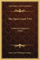 The Open Court V14: A Monthly Magazine 1165953358 Book Cover