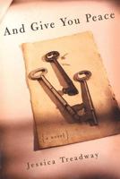 And Give You Peace 1555973159 Book Cover
