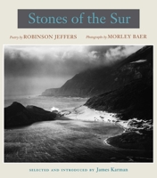 Stones of the Sur: Poetry by Robinson Jeffers, Photographs by Morley Baer 0804739420 Book Cover