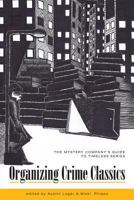 Organizing Crime Classics: The Mystery Company's Guide to Timeless Series 1932325220 Book Cover