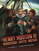 Henry Hudson and the Murderous Arctic Mutiny 1666390496 Book Cover