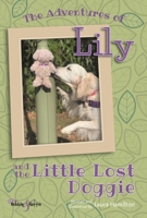 The Adventures of Lily: And the Little Lost Doggie 178711418X Book Cover