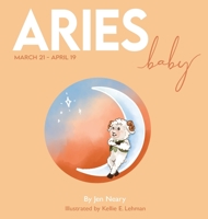 Aries Baby - The Zodiac Baby Book Series 1737172194 Book Cover