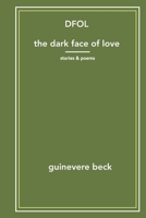 Dfol: The Dark Face of Love B084NLBH4C Book Cover