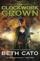 The Clockwork Crown 0062313983 Book Cover