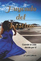 Huyendo del Destino: Cuando la vida decide por t� 1686539282 Book Cover